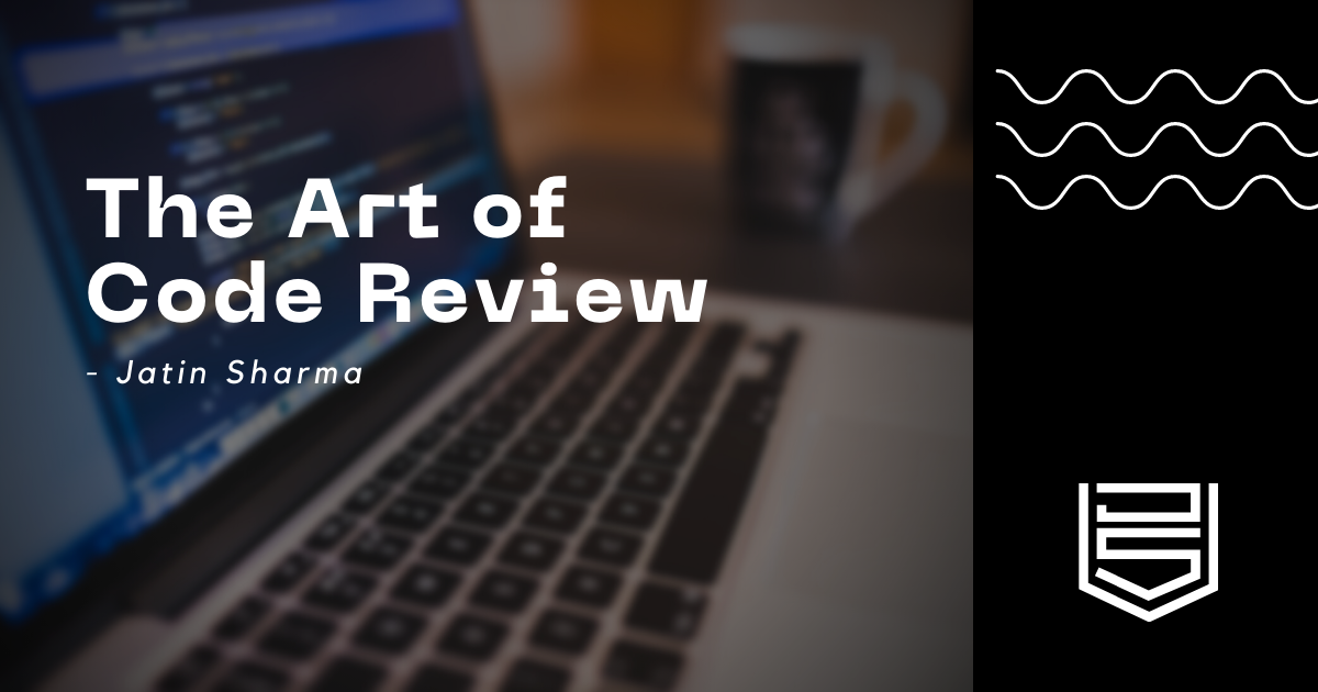 The Art of Code Review